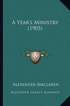 portada a year's ministry (1905) (en Inglés)