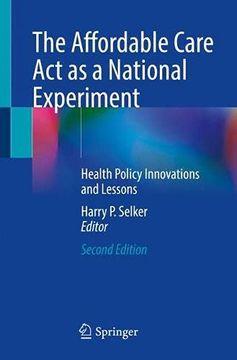 portada The Affordable Care ACT as a National Experiment: Health Policy Innovations and Lessons