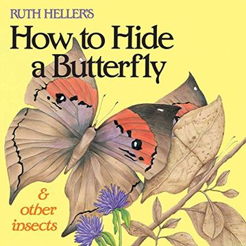 portada Ruth Heller's how to Hide a Butterfly & Other Insects (All Aboard Book) (in English)