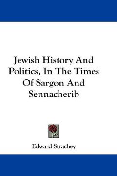 portada jewish history and politics, in the times of sargon and sennacherib