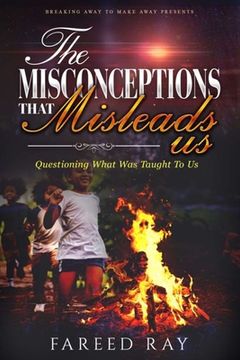 portada The Misconceptions That Mislead Us: Questioning what was taught to us (in English)