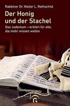 portada Der Honig und der Stachel: Das Judentum - Erklärt für Alle, die Mehr Wissen Wollen (in German)