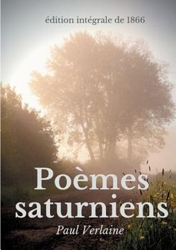 portada Poèmes saturniens (édition intégrale de 1866): Le premier recueil poétique de Paul Verlaine 