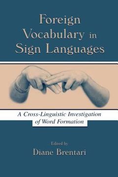 portada foreign vocabulary in sign languages: a cross-linguistic investigation of word formation (en Inglés)