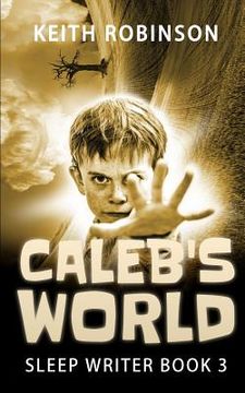 portada Caleb's World (Sleep Writer Book 3) (en Inglés)