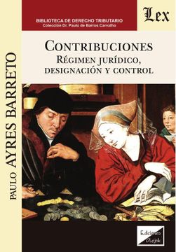 portada Contribuciones: Régimen jurídico, designación y control (in Spanish)