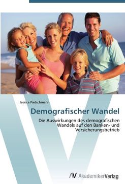 portada Demografischer Wandel: Die Auswirkungen des demografischen Wandels auf den Banken- und Versicherungsbetrieb
