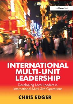 portada International Multi-Unit Leadership: Developing Local Leaders in International Multi-Site Operations (in English)