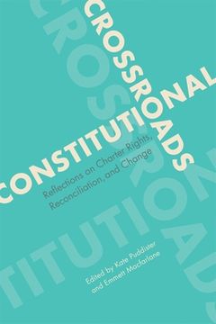 portada Constitutional Crossroads: Reflections on Charter Rights, Reconciliation, and Change (in English)