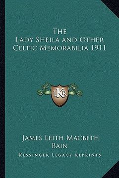 portada the lady sheila and other celtic memorabilia 1911 (en Inglés)