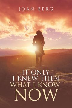 portada If Only i Knew Then What i Know Now: A Journey of Learning (en Inglés)
