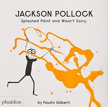 portada Jackson Pollock Splashed Paint and Wasn't Sorry. (en Inglés)