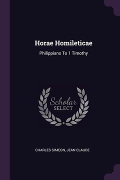 portada Horae Homileticae: Philippians To 1 Timothy