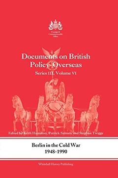 portada Berlin in the Cold War, 1948-1990: Documents on British Policy Overseas, Series Iii, Vol. Vi (en Inglés)