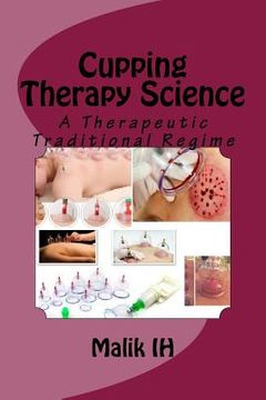 portada Cupping Therapy Science: A Therapeutic Traditional Regime (en Inglés)