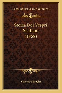 portada Storia Dei Vespri Siciliani (1858) (en Italiano)