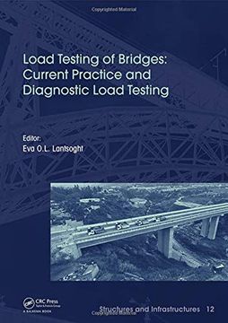 portada Load Testing of Bridges: Two Volume Set: Load Testing of Bridges: Current Practice and Diagnostic Load Testing (Structures and Infrastructures) (Volume 1) (en Inglés)