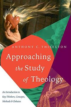 portada Approaching The Study Of Theology: An Introduction To Key Thinkers, Concepts, Methods & Debates (in English)