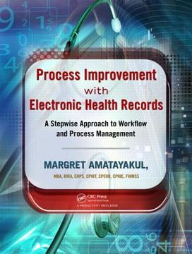 portada Process Improvement with Electronic Health Records: A Stepwise Approach to Workflow and Process Management (en Inglés)