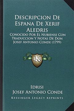 portada Descripcion de Espana de Xerif Aledris: Conocido por el Nubiense con Traduccion y Notas de don Josef Antonio Conde (1799)