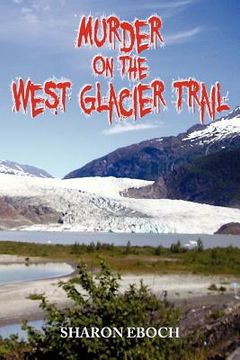 portada murder on the west glacier trail (en Inglés)