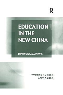 portada Education in the new China: Shaping Ideas at Work (in English)