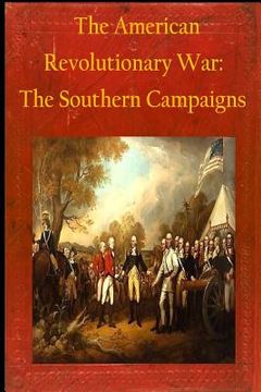portada The American Revolutionary War: The Southern Campaigns (en Inglés)