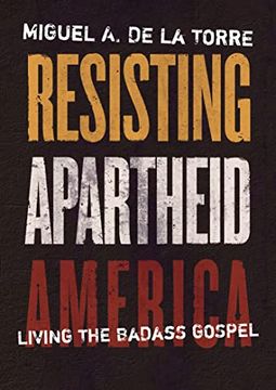 portada Resisting Apartheid America: Living the Badass Gospel (en Inglés)