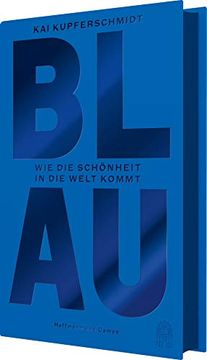 portada Blau: Wie die Schönheit in die Welt Kommt (en Alemán)