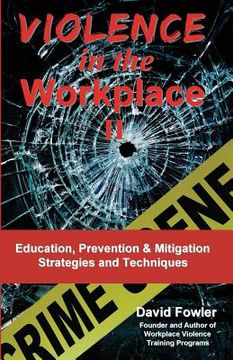 portada Violence in the Workplace II: Education, Prevention & Mitigation Strategies & Techniques (en Inglés)
