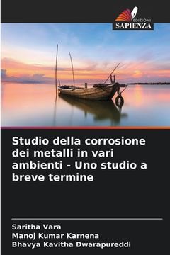 portada Studio della corrosione dei metalli in vari ambienti - Uno studio a breve termine (en Italiano)