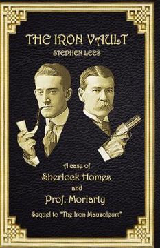 portada the iron vault: a case of sherlock holmes and prof. moriarty (en Inglés)