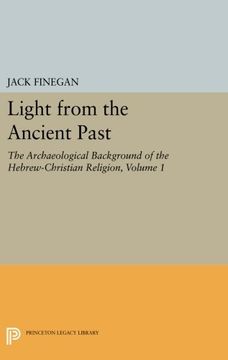 portada Light From the Ancient Past: The Archaeological Background of the Hebrew-Christian Religion, Volume 1 (Princeton Legacy Library) (in English)