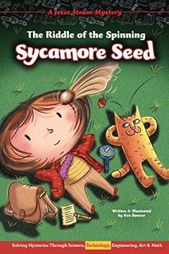 portada The Riddle of the Spinning Sycamore Seed: Solving Mysteries Through Science, Technology, Engineering, Art & Math (en Inglés)