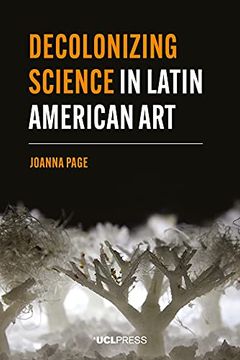 portada Decolonizing Science in Latin American art (Modern Americas) (en Inglés)