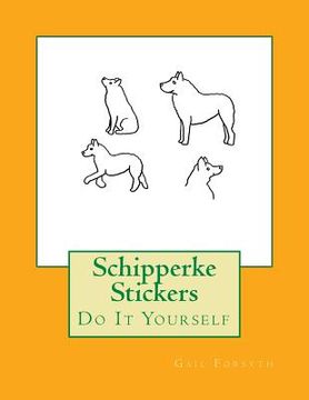 portada Schipperke Stickers: Do It Yourself (en Inglés)