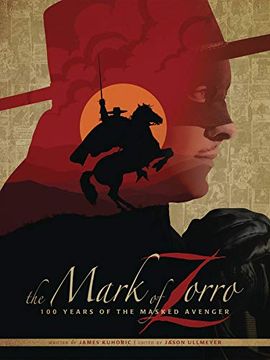 portada The Mark of Zorro 100 Years of the Masked Avenger hc art Book (en Inglés)