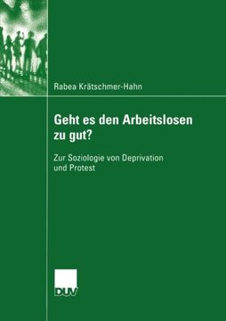 portada Geht es den Arbeitslosen zu gut?: Zur Soziologie von Deprivation und Protest (Sozialwissenschaft) (German Edition)