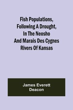 portada Fish Populations, Following a Drought, in the Neosho and Marais des Cygnes Rivers of Kansas (en Inglés)