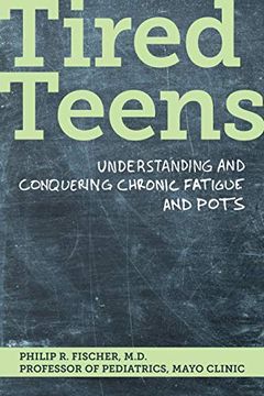 portada Tired Teens: Understanding and Conquering Chronic Fatigue and Pots (en Inglés)