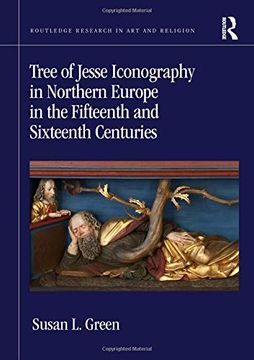 portada Tree of Jesse Iconography in Northern Europe in the Fifteenth and Sixteenth Centuries (Routledge Research in art and Religion) (in English)