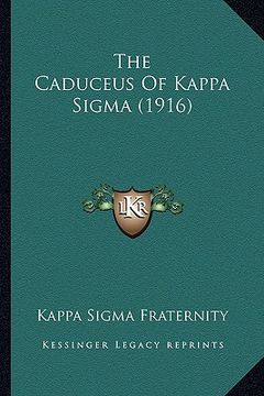 portada the caduceus of kappa sigma (1916) (en Inglés)