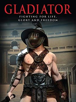 portada Gladiator: Fighting for Life, Glory and Freedom (Landscape History) (en Inglés)