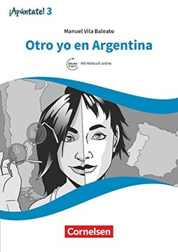 portada Apúntate! - 2. Fremdsprache - Ausgabe 2016 - Band 3: Otro yo en Argentina - Lektüre mit Audios Online (in Spanish)