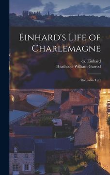 portada Einhard's Life of Charlemagne: the Latin Text (en Inglés)