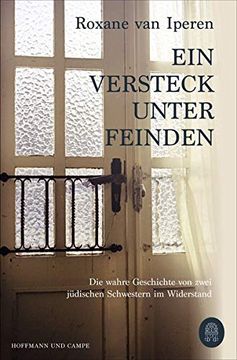 portada Ein Versteck Unter Feinden: Die Wahre Geschichte von Zwei Jüdischen Schwestern im Widerstand (en Alemán)