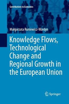 portada Knowledge Flows, Technological Change and Regional Growth in the European Union (in English)