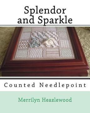 portada Splendor and Sparkle: Counted Needlepoint (en Inglés)