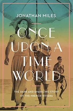 portada Once Upon a Time World: The Dark and Sparkling Story of the French Riviera