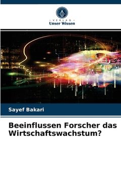 portada Beeinflussen Forscher das Wirtschaftswachstum? (in German)